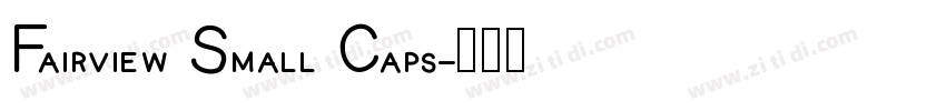 Fairview Small Caps字体转换